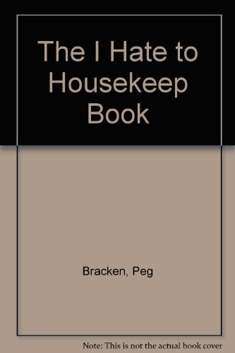 9780044901433: The I Hate to Housekeep Book