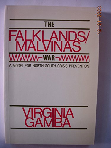 9780044970262: The Falklands/Malvinas War: A Model for North-South Crisis Prevention
