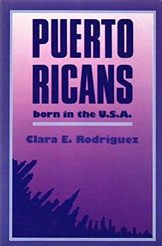 Beispielbild fr Puerto Ricans: Born in the U.S.A. zum Verkauf von AwesomeBooks