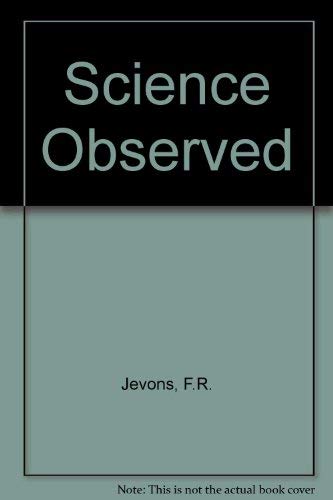 9780045020027: Science Observed