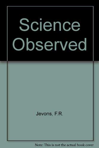 9780045020027: Science observed; science as a social and intellectual activity