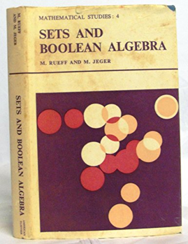 9780045100309: Sets and Boolean algebra, (Mathematical studies: a series for teachers and students, no. 4)