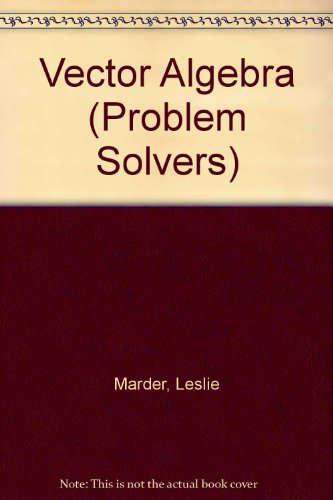 Stock image for Vector algebra (Problem solvers ; no. 3) for sale by PAPER CAVALIER US