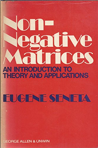 9780045190119: Non-negative Matrices: An Introduction to Theory and Application