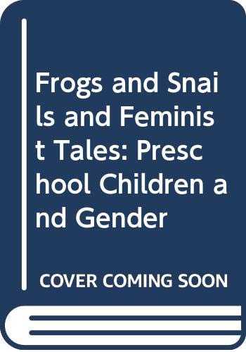 Imagen de archivo de Frogs, Snails, Feminist Tales : Preschool Children and Gender a la venta por Better World Books: West