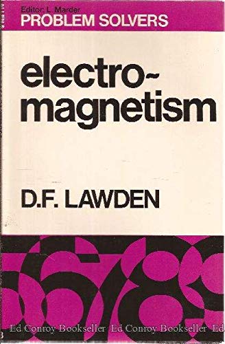 Electromagnetism (Problem Solvers) (9780045380015) by D. F. Lawden