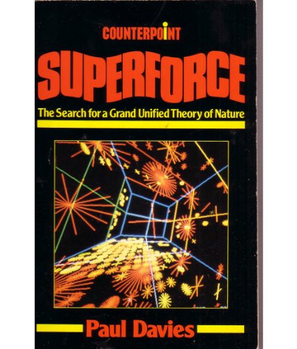 Stock image for Superforce: The Search for a Grand Unified Theory of Nature for sale by The Warm Springs Book Company