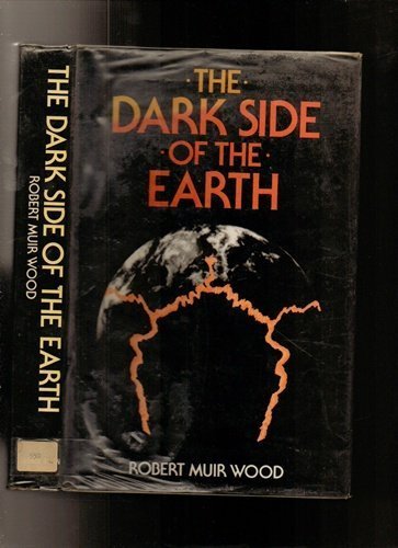 Stock image for The Dark Side of the Earth: The Battle for the Earth Sciences, 1800-1980 for sale by ThriftBooks-Dallas