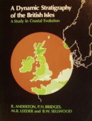 Imagen de archivo de A Dynamic Stratigraphy of the British Isles: A Study in Crustal Evolution a la venta por GF Books, Inc.