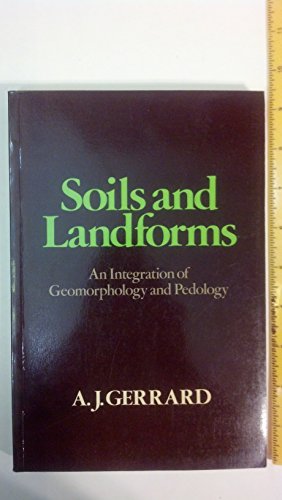 Imagen de archivo de Soils and Landforms: An Integration of Geomorphology and Pedology a la venta por ThriftBooks-Dallas