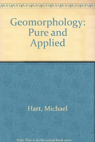 9780045510887: Geomorphology: Pure and Applied