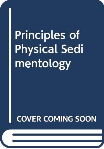9780045510962: Principles of Physical Sedimentology