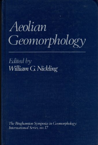 Aeolian Geomorphology Proceedings of the 17th Annual Binghamton Geomorphology Symposium, Septembe...