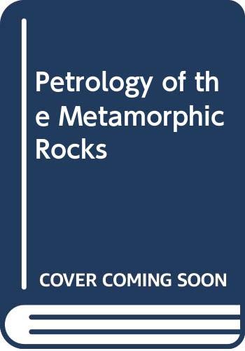 9780045520138: Petrology of the Metamorphic Rocks