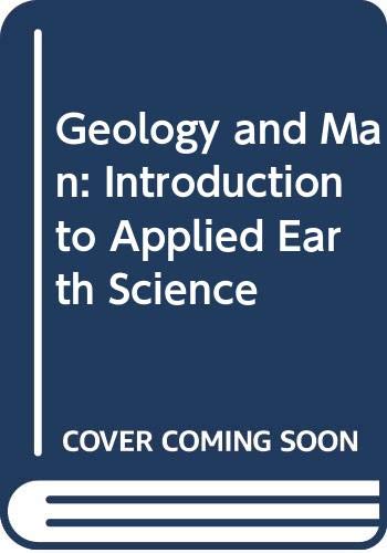 Beispielbild fr Geology and Man: Introduction to Applied Earth Science zum Verkauf von WorldofBooks