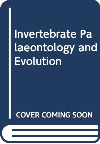 Stock image for Invertebrate Palaeontology and Evolution for sale by Better World Books