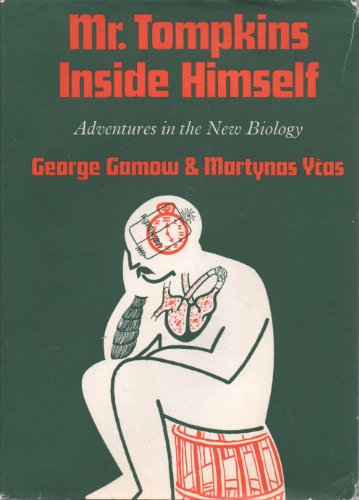 Mr. Tompkins Inside Himself: Adventures in New Biology (9780045700066) by George Gamow; Martynas Ycas