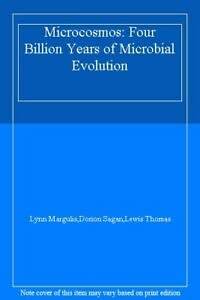 Microcosmos: Four Billion Years of Evolution from Our Microbial Ancestors (9780045700158) by Margulis, Lynn; Sagan, Dorion