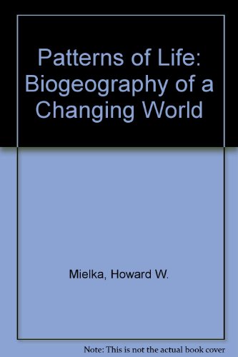 Beispielbild fr Patterns of Life : Biogeography of a Changing World zum Verkauf von Better World Books Ltd