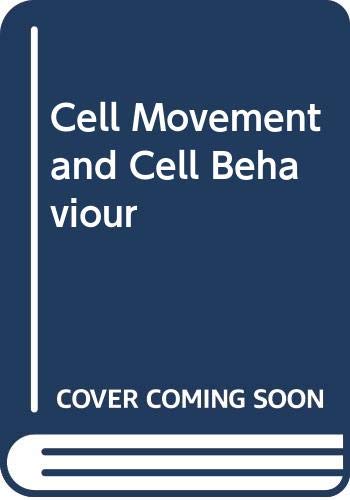 Stock image for Cell Movement and Cell Behaviour for sale by Better World Books