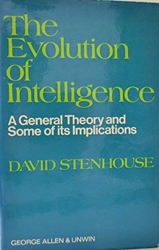 Stock image for The Evolution of Intelligence : A General Theory and Some of Its Implications for sale by Better World Books Ltd