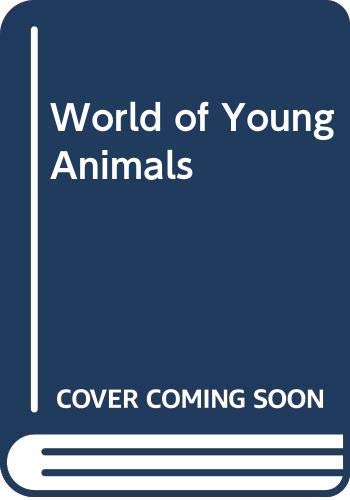 Stock image for World of Young Animals for sale by Bahamut Media