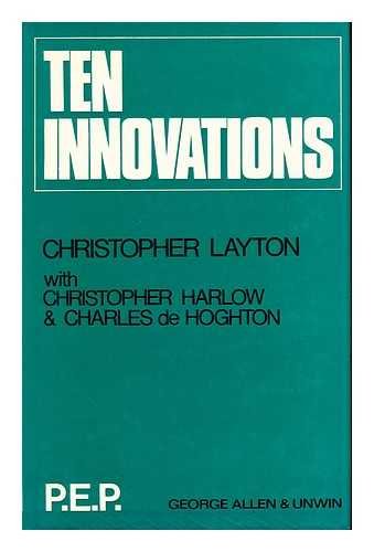 9780046000028: Ten innovations: An international study on technological development and the use of qualified scientists and engineers in ten industries,