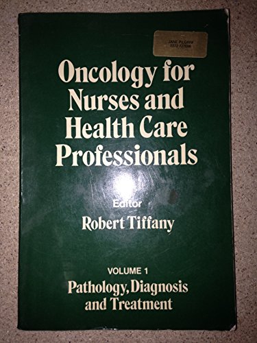 Stock image for Pathology, Diagnosis and Treatment (v. 1) (Oncology for Nurses and Health Care Professionals) for sale by WorldofBooks