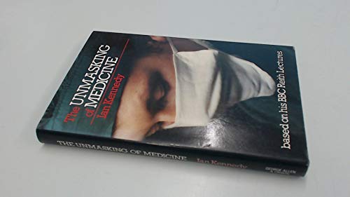 Stock image for The Unmasking of Medicine for sale by Better World Books