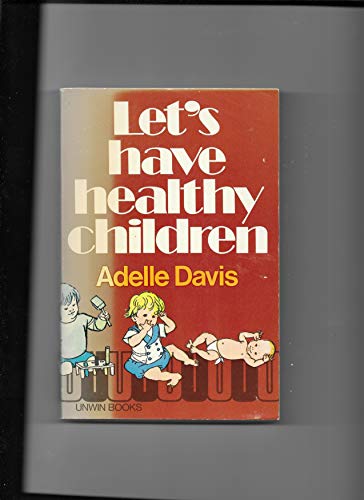 Stock image for LET'S HAVE HEALTHY CHILDREN: New and Expanded Edition for sale by Occultique