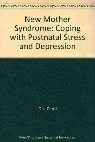 Beispielbild fr New Mother Syndrome: Coping with Postnatal Stress and Depression zum Verkauf von AwesomeBooks