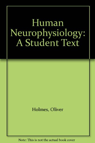 Beispielbild fr Human Neurophysiology: A Student Text zum Verkauf von WorldofBooks