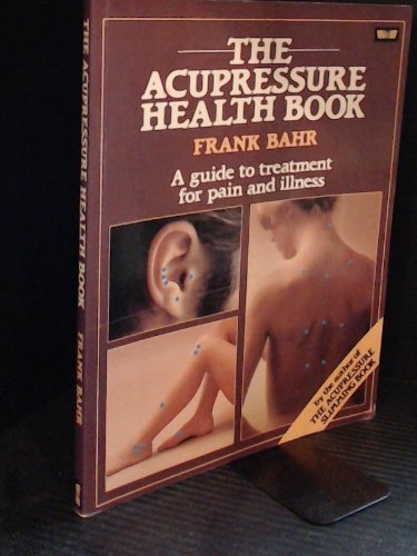 Stock image for The Acupressure Health Book for sale by Better World Books: West