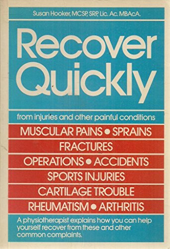 Stock image for Recover Quickly: From Injuries and Other Painful Conditions for sale by WorldofBooks