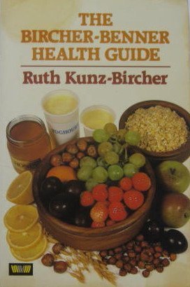 9780046130510: The Bircher-Benner Health Guide