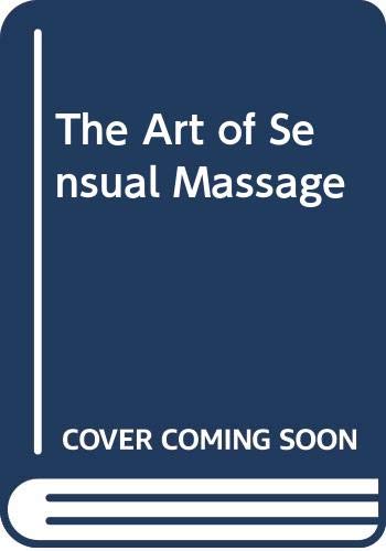 Stock image for The Art of Sensual Massage for sale by Goldstone Books