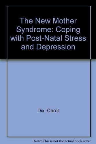 Beispielbild fr The New Mother Syndrome: Coping with Post-Natal Stress and Depression zum Verkauf von WorldofBooks