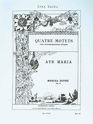 Stock image for Marcel Dupre: Quatre Motets - Ave Maria Op. 9 for sale by Learnearly Books