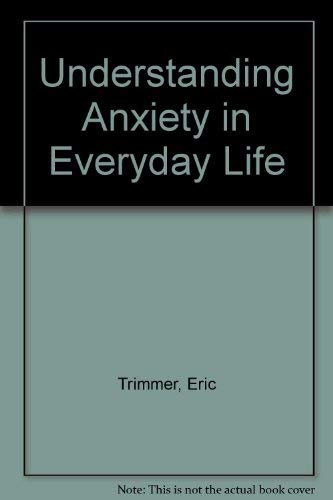 9780046160074: Understanding Anxiety in Everyday Life