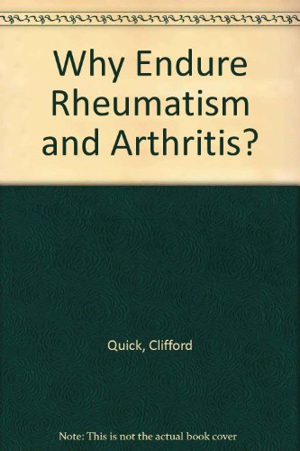 9780046160227: Why Endure Rheumatism and Arthritis?