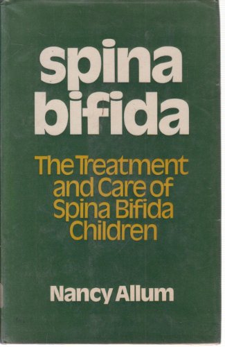 9780046180133: Spina Bifida: The Treatment and Care of Spina Bifida Children
