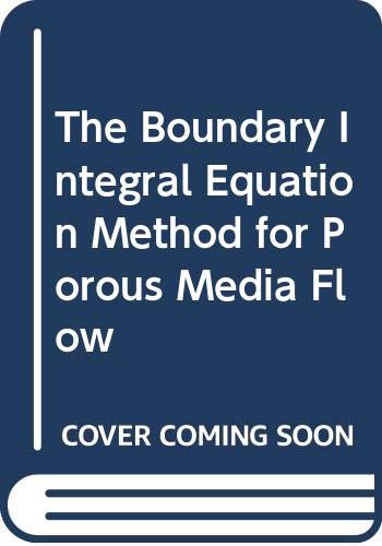 Stock image for The Boundary Integral Equation Method for Porous Media Flow for sale by Zubal-Books, Since 1961