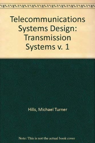 Telecommunication Systems Design Vol. 1 : Transmission Systems