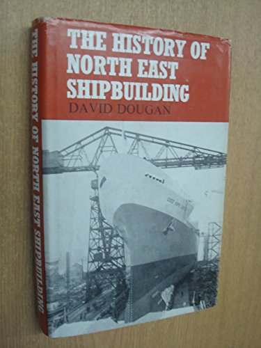 Stock image for The history of North East shipbuilding for sale by mountain