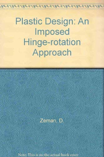 9780046240097: Plastic Design: An Imposed Hinge Rotation Approach