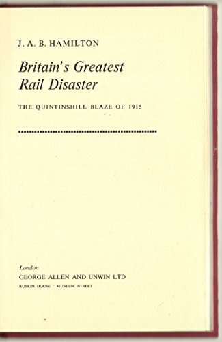 Stock image for Britain's Greatest Rail Disaster: Quintinshill Blaze of 1915 for sale by Paul Hanson T/A Brecon Books