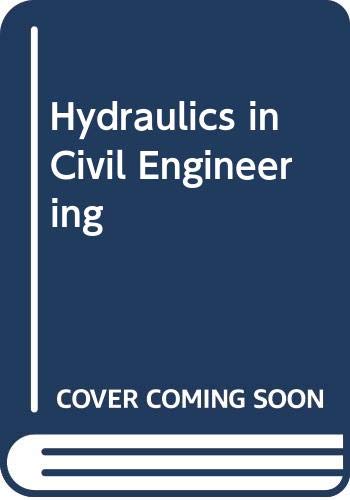 Imagen de archivo de Hydraulics in Civil Engineering a la venta por MusicMagpie