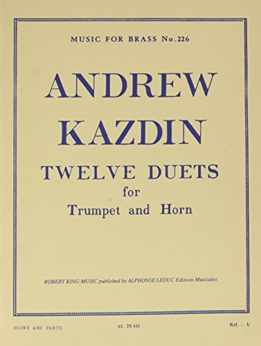 Beispielbild fr ANDREW KAZDIN: TWELVE DUETS FOR HORN AND TRUMPET zum Verkauf von Books Unplugged