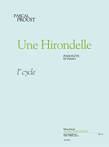 Beispielbild fr PASCAL PROUST : UNE HIRONDELLE : FLUTE TRAVERSIERE ET PIANO - RECUEIL + PARTIE(S) zum Verkauf von Books Unplugged
