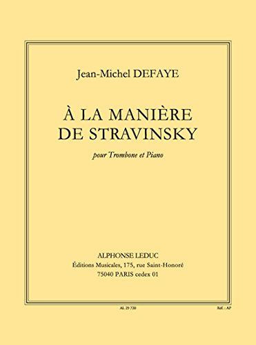 Stock image for DEFAYE: A LA MANIERE DE STRAVINSKY POUR TROMBONE ET PIANO for sale by WorldofBooks
